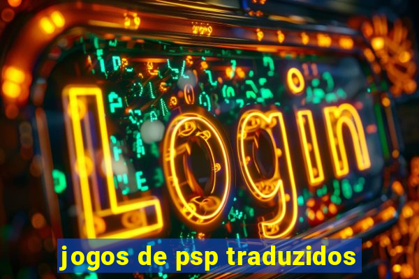 jogos de psp traduzidos